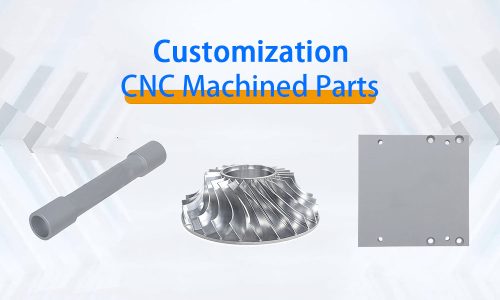 Customization CNC Machined Parts